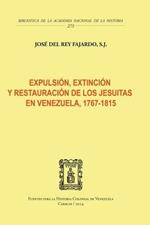 Expulsion, Extincion y Restauracion de Los Jesuitas En Venezuela, 1767-1815