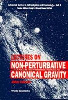 Lectures On Non-perturbative Canonical Gravity