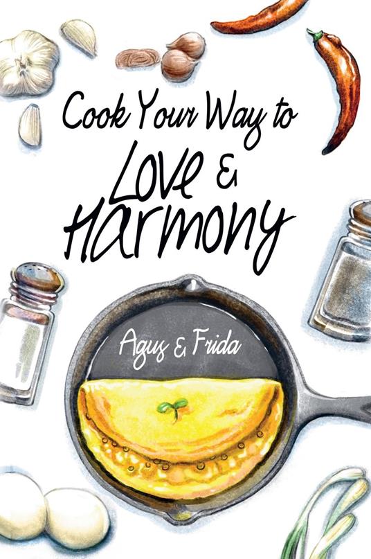 Cook Your Way to Love & Harmony