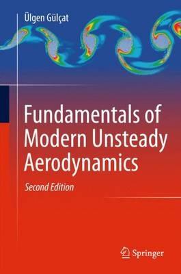 Fundamentals of Modern Unsteady Aerodynamics - UElgen Gulcat - cover