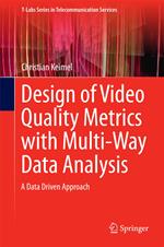 Design of Video Quality Metrics with Multi-Way Data Analysis