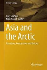 Asia and the Arctic: Narratives, Perspectives and Policies