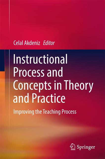 Instructional Process and Concepts in Theory and Practice