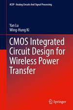 CMOS Integrated Circuit Design for Wireless Power Transfer