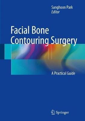 Facial Bone Contouring Surgery: A Practical Guide - cover