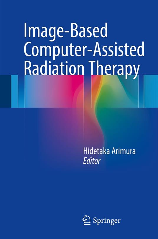 Image-Based Computer-Assisted Radiation Therapy