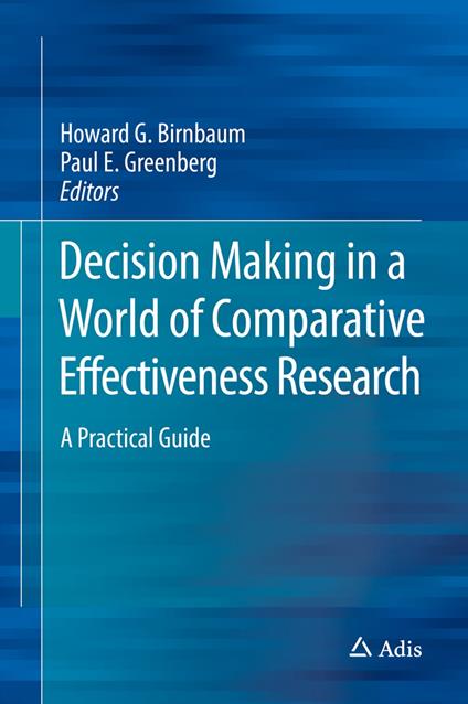 Decision Making in a World of Comparative Effectiveness Research