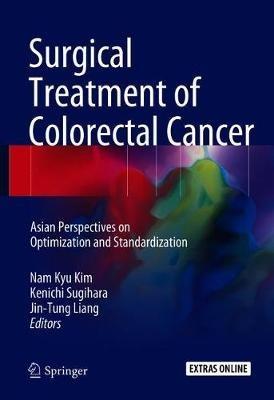Surgical Treatment of Colorectal Cancer: Asian Perspectives on Optimization and Standardization - cover