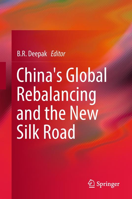 China's Global Rebalancing and the New Silk Road