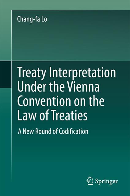 Treaty Interpretation Under the Vienna Convention on the Law of Treaties