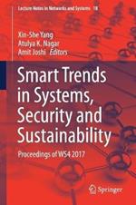 Smart Trends in Systems, Security and Sustainability: Proceedings of WS4 2017