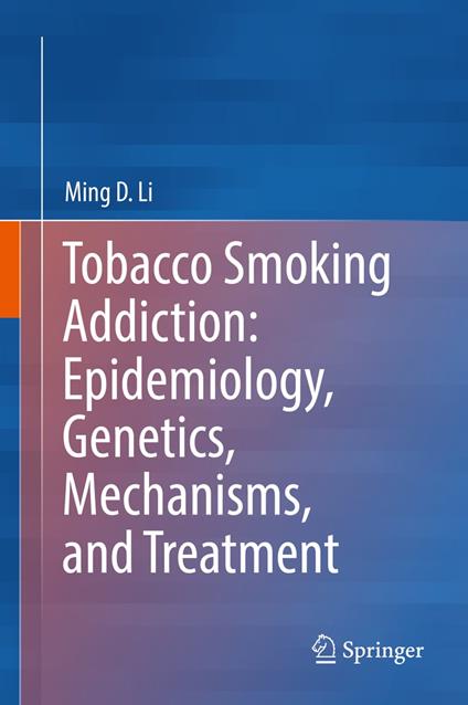 Tobacco Smoking Addiction: Epidemiology, Genetics, Mechanisms, and Treatment