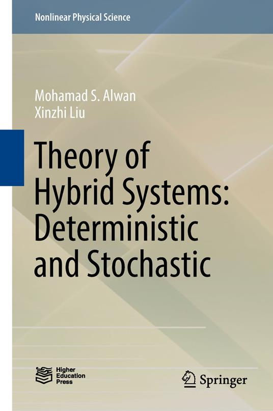 Theory of Hybrid Systems: Deterministic and Stochastic