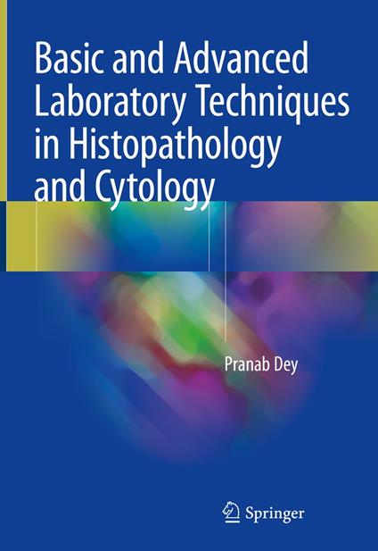 Basic and Advanced Laboratory Techniques in Histopathology and Cytology