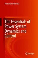 The Essentials of Power System Dynamics and Control