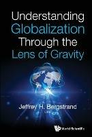 Understanding Globalization Through The Lens Of Gravity - cover