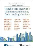 Insights On Singapore's Economy And Society From Leading Thinkers: From The Institute Of Policy Studies' Singapore Perspectives - Singapore Institute of Policy Studies - cover