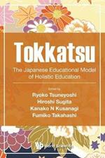 Tokkatsu: The Japanese Educational Model Of Holistic Education