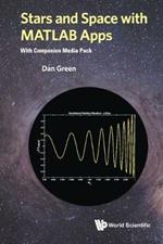 Stars And Space With Matlab Apps (With Companion Media Pack)