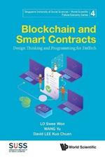 Blockchain And Smart Contracts: Design Thinking And Programming For Fintech