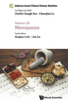 Evidence-based Clinical Chinese Medicine - Volume 24: Menopause - Meaghan Coyle,Jian Liu - cover