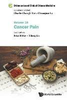 Evidence-based Clinical Chinese Medicine - Volume 18: Cancer Pain - Brian H. May,Yihong Liu - cover