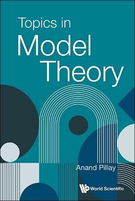 Topics In Model Theory - Anand Pillay - cover