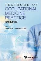 Textbook Of Occupational Medicine Practice (Fifth Edition) - cover