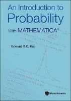Introduction To Probability, An: With Mathematica (R)