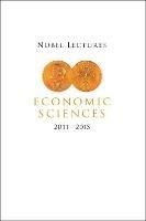 Nobel Lectures In Economic Sciences (2011-2015) - cover