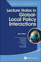 Lecture Notes In Global-local Policy Interactions - Ariel Dinar - cover