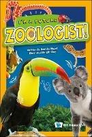 I'm A Future Zoologist! - Manisha Nayak - cover