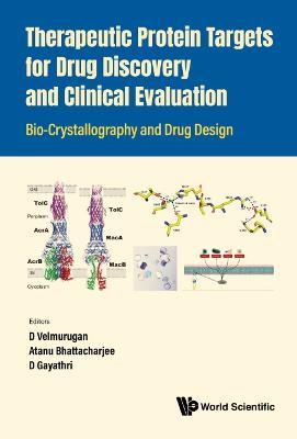 Therapeutic Protein Targets For Drug Discovery And Clinical Evaluation: Bio-crystallography And Drug Design - cover