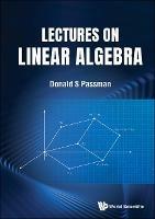 Lectures On Linear Algebra - Donald S Passman - cover