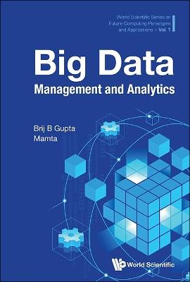 Big Data Management And Analytics - Brij B Gupta,. Mamta - cover