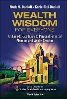 Wealth Wisdom For Everyone: An Easy-to-use Guide To Personal Financial Planning And Wealth Creation