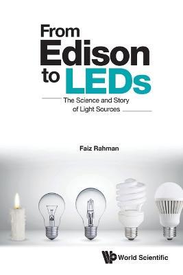 From Edison To Leds: The Science And Story Of Light Sources - Faiz Rahman - cover
