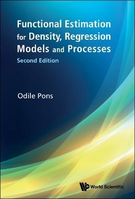 Functional Estimation For Density, Regression Models And Processes - Odile Pons - cover
