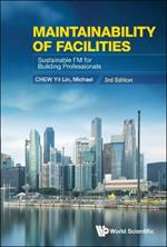 Maintainability Of Facilities: Sustainable Fm For Building Professionals (3rd Edition)