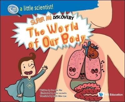 World Of Our Body, The: Super Mi Discovery - Cee Mia Cee - cover