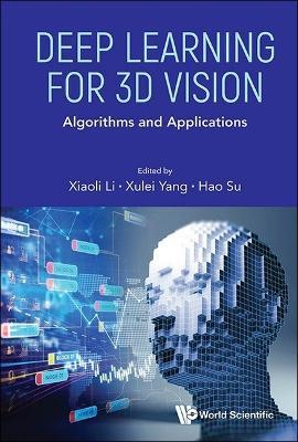 Deep Learning For 3d Vision: Algorithms And Applications - cover