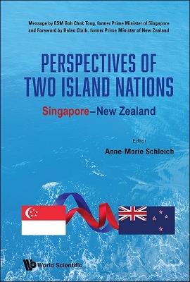 Perspectives Of Two Island Nations: Singapore-new Zealand - cover