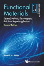 Functional Materials: Electrical, Dielectric, Electromagnetic, Optical And Magnetic Applications