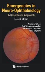 Emergencies In Neuro-ophthalmology: A Case Based Approach