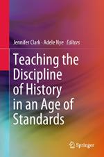 Teaching the Discipline of History in an Age of Standards