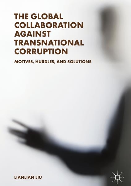 The Global Collaboration against Transnational Corruption