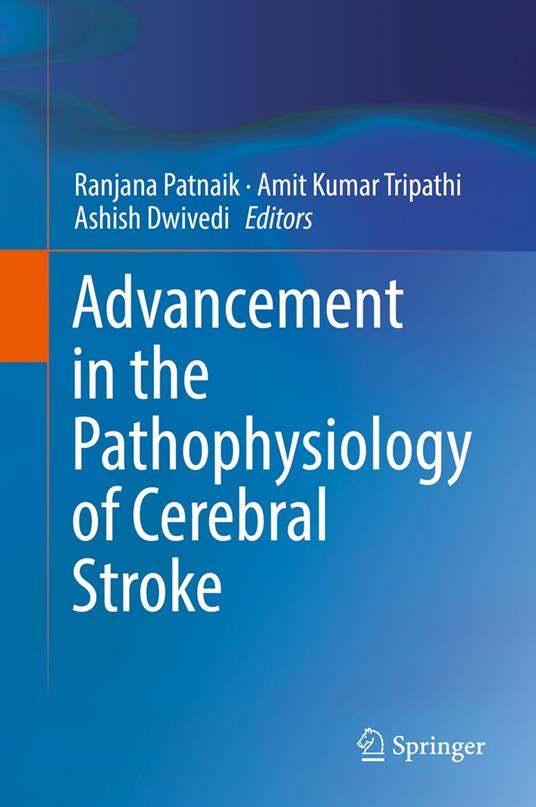 Advancement in the Pathophysiology of Cerebral Stroke