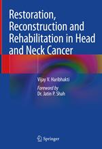 Restoration, Reconstruction and Rehabilitation in Head and Neck Cancer