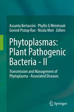 Phytoplasmas: Plant Pathogenic Bacteria - II