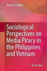 Sociological Perspectives on Media Piracy in the Philippines and Vietnam